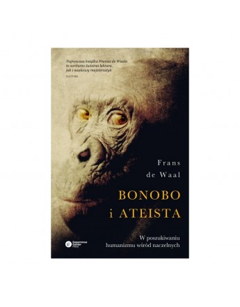 Frans de Waal: Bonobo i ateista. W poszukiwaniu humanizmu wśród naczelnych
